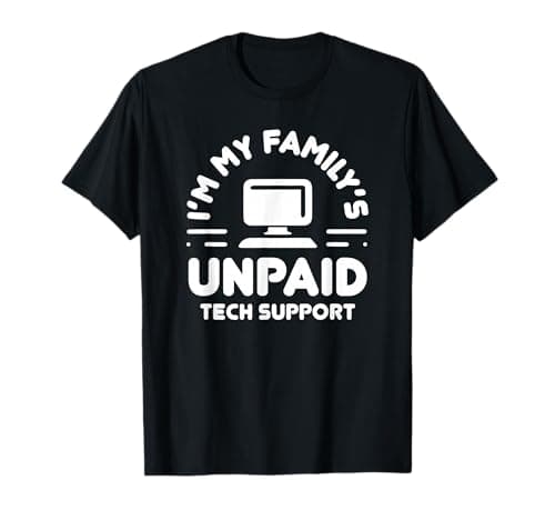 I'm My Family's Unpaid Tech Support Funny Computer Engineer T-Shirt