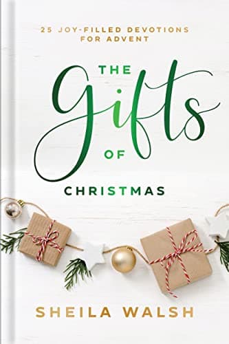 The Gifts of Christmas: 25 Joy-Filled Devotions for Advent – A Daily Devotional Christian Gift for the Holiday Season