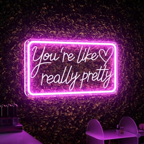 You're Like Really Pretty Neon Signs for Wall Decor, LED Neon Sign Aesthetic Room Decor for Teen Girls Neon Lights Signs for Bedroom, Salon, Wedding Party Pink Neon Name Sign